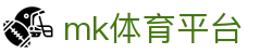 MK体育 (mksports) - 热门体育赛事比分+新闻+视频集锦